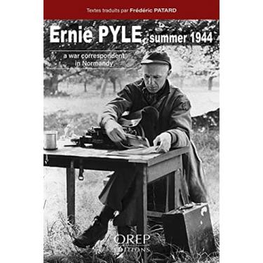 Imagem de Ernie Pyle Summer 1944: A War Correspondent in Normandy
