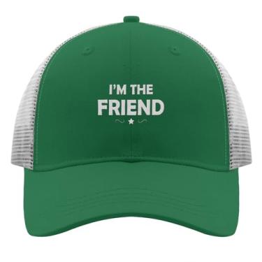 Imagem de TIHK Boné de caminhoneiro feminino com bordado moderno e snapback Dad Hats I'm The Friend, Verde, Tamanho Único