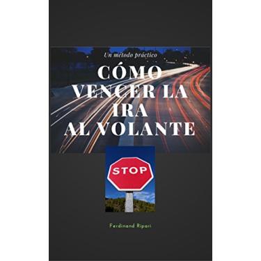 Imagem de Cómo vencer la ira al volante: Un método práctico (Ferdinand) (Spanish Edition)