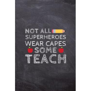 Imagem de Presentes de agradecimento de professores de Natal para homens e mulheres Nem todos os super-heróis usam capas Alguns ensinam: caderno de professor personalizado ideia de presente ou obrigado...