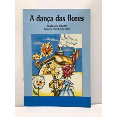 Imagem de A dança das flores - Vanda Lucia Schäffer