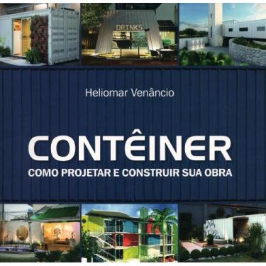 Imagem de Contêiner: Como Projetar e Construir Sua Obra - Heliomar Venâncio, 3