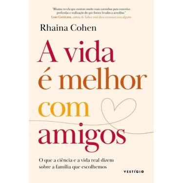 Imagem de Livro - A vida é melhor com amigos