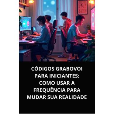 Imagem de Livro códigos grabovoi para iniciantes como usar a frequência para mud