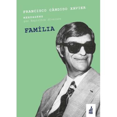 Imagem de Família - Mensagens e Reflexões sobre a Vida em Família - FEB