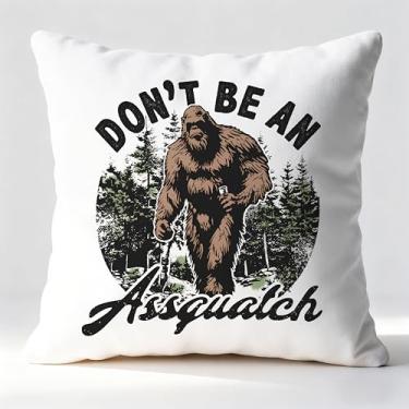 Imagem de Fyecoluo Capas de travesseiro Forest Funny Bigfoot 45,7 x 45,7 cm, presentes para pés grandes, Don't Be an Assquatch Funny Camper Hiker Capas de almofada decorativas para casa, quarto, sala de estar