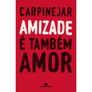 Imagem de Livro - Amizade é também amor - Bertrand Brasil