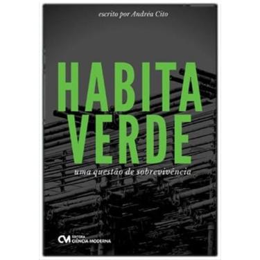 Imagem de Habita Verde: Uma Questão De Sobrevivência - CIENCIA MODERNA, 3