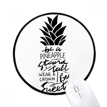 Imagem de DIYthinker Be a Pineapple Stand Tall Sweet Quote Mouse Pad Desktop Office Tapete Redondo para Computador