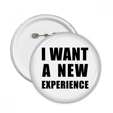 Imagem de Broche redondo I Want A New Experience com 5 peças