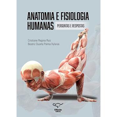 Imagem de Anatomia e fisiologia humanas: perguntas e respostas