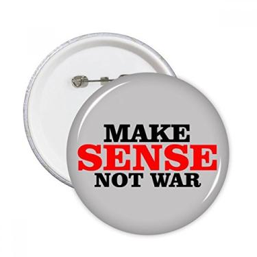 Imagem de Love Peace World Make Sense Not War broches redondos distintivos decoração de roupas 5 peças presente