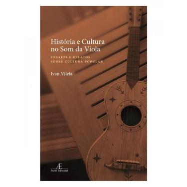 Imagem de História E Cultura No Som Da Viola