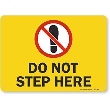 Imagem de SmartSign - S2-0762-AL-14 Placa "Do Not Step Here" | Alumínio de 25,4 cm x 35,5 cm