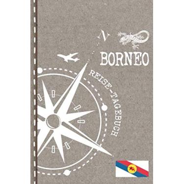 Imagem de Borneo Reisetagebuch: Reise Tagebuch zum Selberschreiben, ca. A5 - Journal Dotted Punkteraster, Bucket List für Urlaub, Ferien Trip Tour, Auslandsjahr, Auswanderer - Notizbuch Dot Grid punktiert