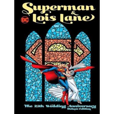 Imagem de Superman E Lois Lane : Aniversario De 25 Anos De Casamento - Edicao Especial (Dc Deluxe)