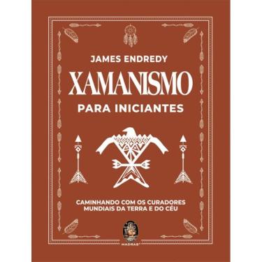 Imagem de Xamanismo Para Iniciantes - Caminhado Com Os Curadores Mundiais Da Terra E Do Ceu