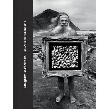 Imagem de Araquém Alcântara: 50 anos de Fotografia
