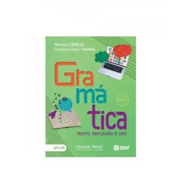 Imagem de Gramática: Texto, Reflexão E Uso - 6º Ao 9º Ano