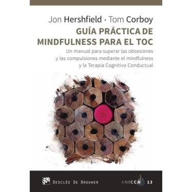 Imagem de Guía práctica de Mindfulness para el TOC. Un manual para superar las obsesiones y las compulsiones m