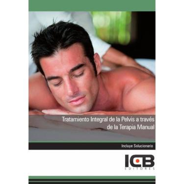 Imagem de Tratamiento Integral de la Pelvis a Través de la Terapia Manual - Espanhol