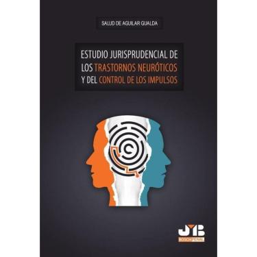 Imagem de Estudio jurisprudencial de los trastornos neuróticos y del control de los impulsos. - Espanhol