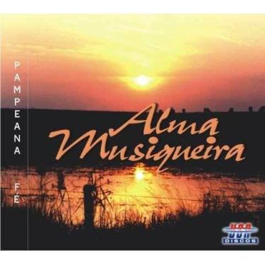 Imagem de CD - Alma Musiqueira - Pampeana Fé - Usa Discos