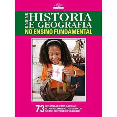 Imagem de Ensine história e geografia no ensino fundamental: 73 dinâmicas para ampliar o conhecimento dos alunos sobre conteúdos variados