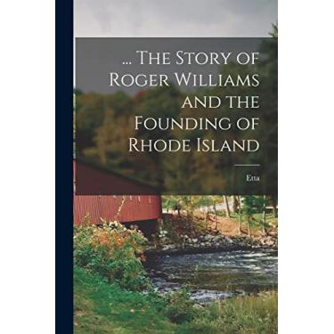 Imagem de ... The Story of Roger Williams and the Founding of Rhode Island