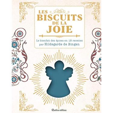 Imagem de Les biscuits de la joie - Le bienfait des épices en 18 recettes par Hildegarde de Bingen (Beaux livres) (French Edition)