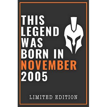 Imagem de This Legend Was Born In November 2005: Happy 15th Birthday Notebook Gift For Boys, Girls, Men, Women, And Everyone - 15 Years Old Blank Lined ... Birthday Present Gift (Better Than A Card)