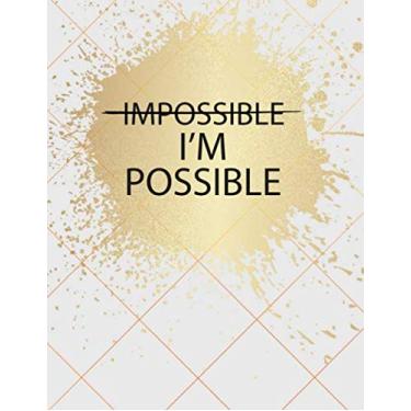 Imagem de Impossible I'm Possible: Academic Planner 2019-2020, Monthly and Weekly Organizer with Vision Boards, To-dos, Inspirational Quotes and Mindfulness Coloring Pages