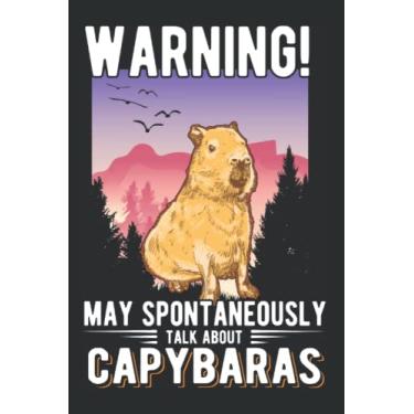 Imagem de Capybara Notebook: Warning May Spontaneously Talk About Capybaras / 6x9 Inches / 120 ruled Sites