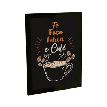 Imagem de Quadro Decorativo Fé Foco Força E Café Decoração Poster Quarto Sala