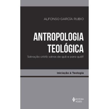 Imagem de Antropologia Teológica - Salvação Cristã