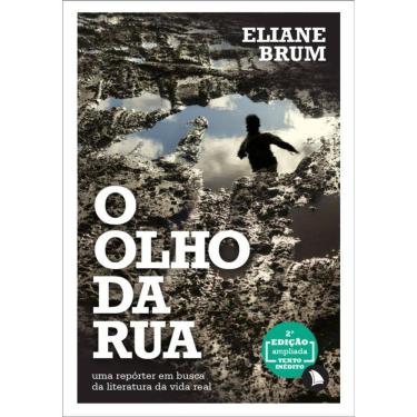 Imagem de O olho da rua: Uma repórter em busca da literatura da vida real