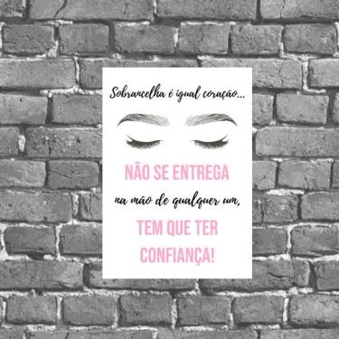 Imagem de Placa Sombrancelha É Igual Coração 18x27cm