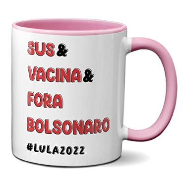 Imagem de Caneca Presente Criativo & SUS & Vacina & Fora Bolsonaro (Rosa)