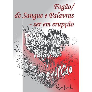 Imagem de Fogão/ de Sangue e Palavras – Ser em Erupção