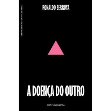 Imagem de A doença do outro - uma peça palestra - JAVALI EDITORA