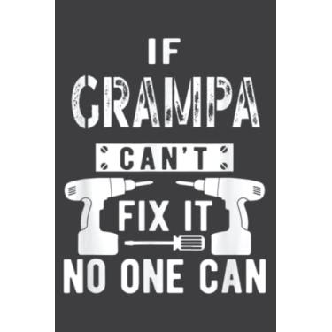 Imagem de If Grampa Can T Fix It No One Can Grandpa Nice: Lined Notebook: 6" x 9", 120 Pages, Wide Ruled Line Paper, Lined Notebook Journal for Work, School and College Supplies.