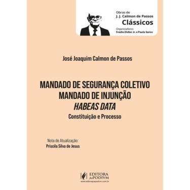 Imagem de Mandado De Segurança Coletivo Mandado De Injunção Habeas Data Constituição E Processo - 2025
