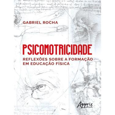 Imagem de Psicomotricidade - Reflexoes Sobre A Formacao Em Educacao Fisica