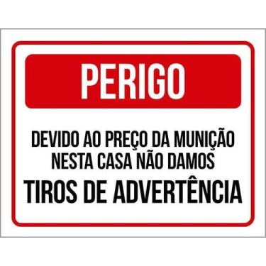 Imagem de Placa Perigo Preço Munição Tiro Advertência 18X23 - Sinalizo