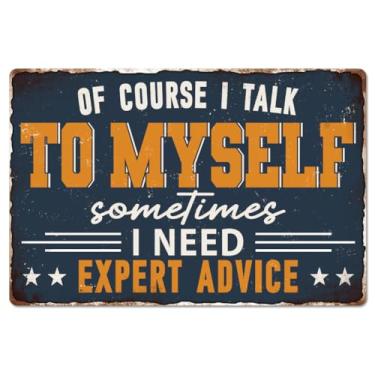 Imagem de GLOBLELAND Placa de metal "Sometimes I Need Expert Advice" com frases inspiradoras, pintura vintage, placa de lata, 30,5 x 20,32 cm, pôster retrô para decoração de casa, escritório, quarto, bar, clube