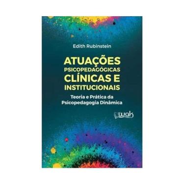Imagem de Atuações Psicopedagógicas Clínicas E Institucionais