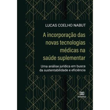 Imagem de A incorporação das novas tecnologias médicas na saúde suplementar-Português