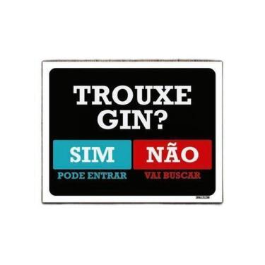 Imagem de Kit 3 Placas Trouxe Gin Sim Pode Entrar Não Vai Buscar