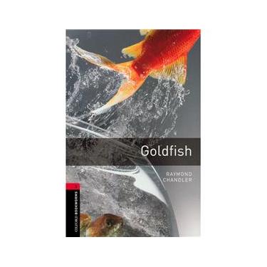 Imagem de Livro - Goldfish - Oxford Bookworms Library - Level 3 - Raymond Chandler
