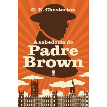 Imagem de A sabedoria do Padre Brown ( G. K. Chesterton )
